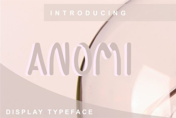 Anomi: A Bold Statement in Modern Typography