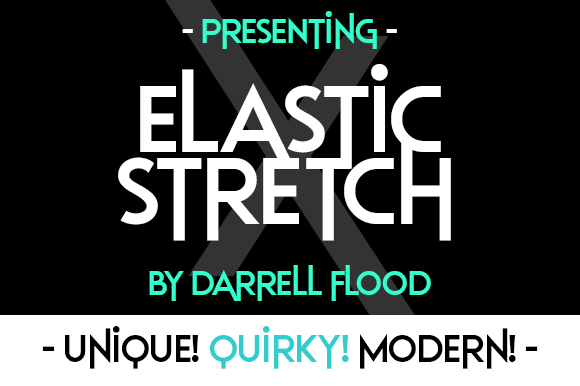 Elastic Stretch: A Modern Display Font for Crafters